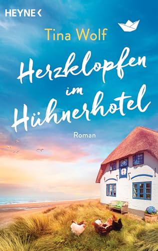 Herzklopfen im Hühnerhotel: Roman von Heyne Verlag